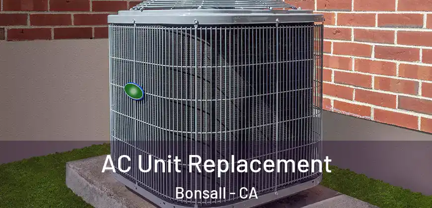AC Unit Replacement Bonsall - CA