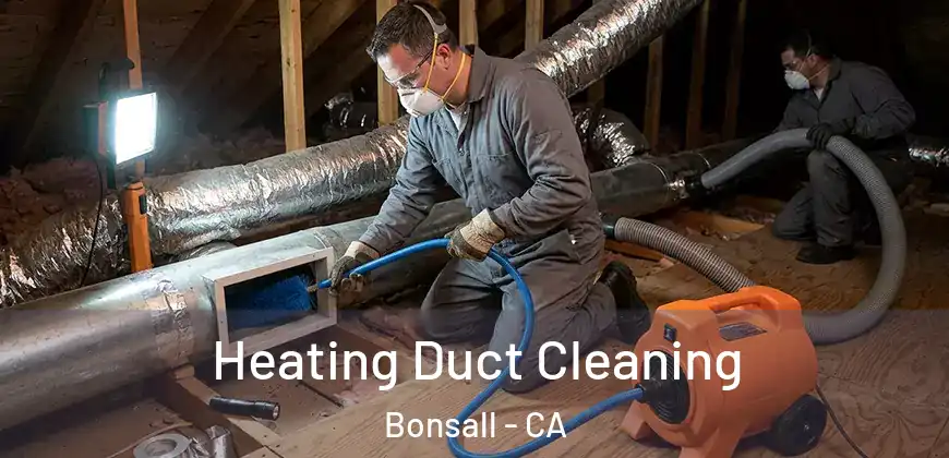  Heating Duct Cleaning Bonsall - CA